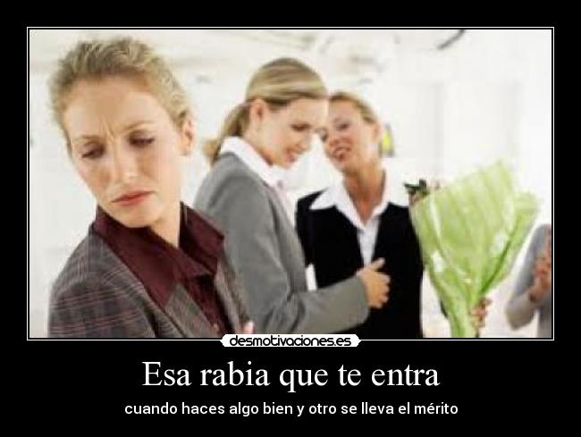 Esa rabia que te entra -