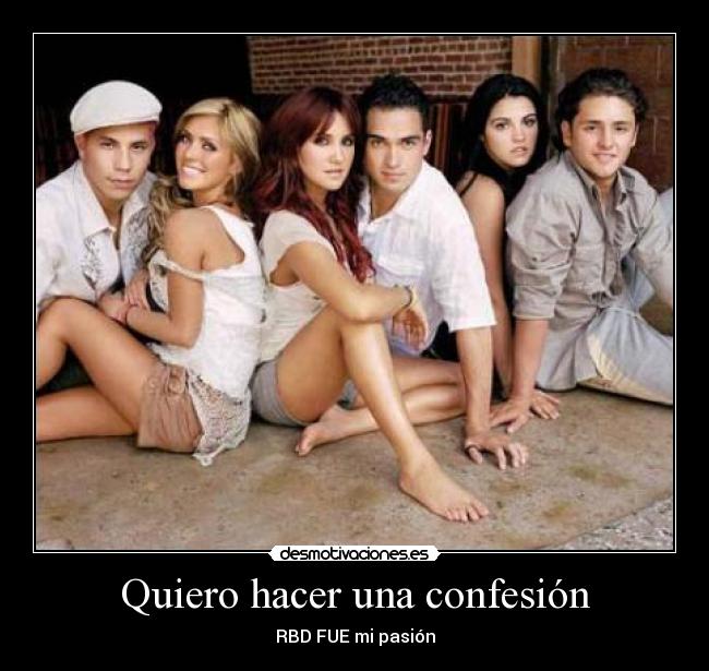 Quiero hacer una confesión - RBD FUE mi pasión