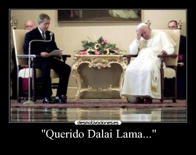 Querido Dalai Lama... -