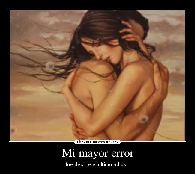 Mi mayor error -