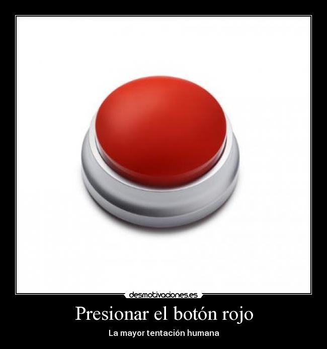 Presionar el botón rojo -
