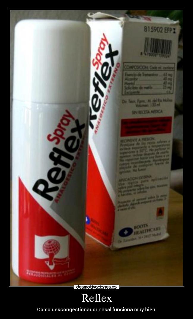 Reflex - Como descongestionador nasal funciona muy bien.