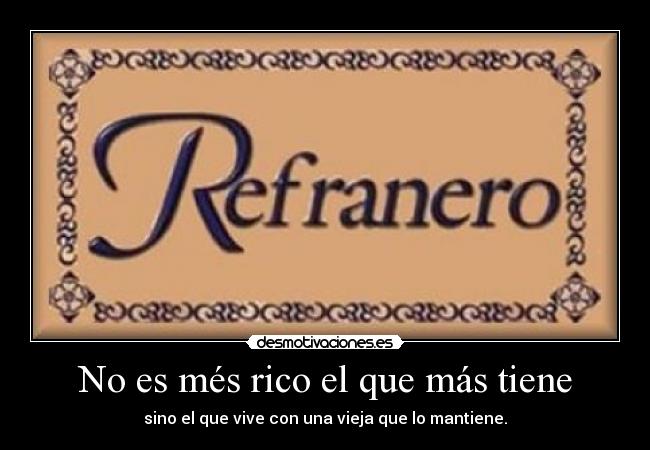 No es més rico el que más tiene - 