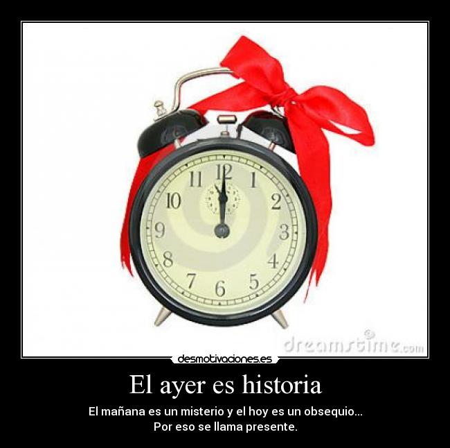 El ayer es historia - 