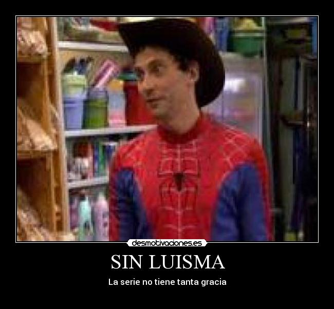 SIN LUISMA -