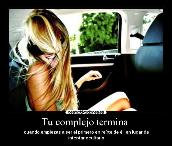 Tu complejo termina -