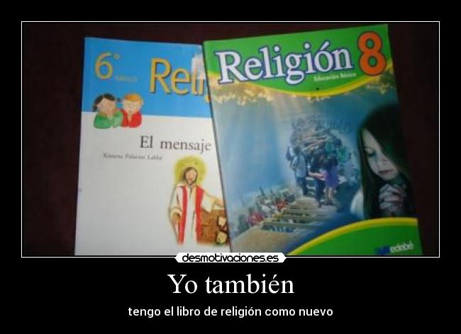 Yo también - tengo el libro de religión como nuevo