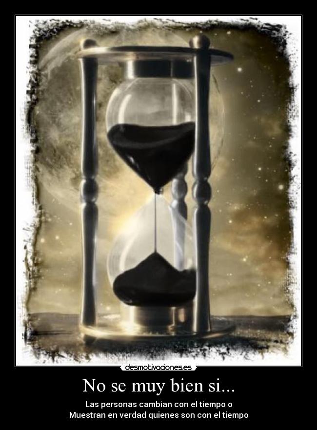 No se muy bien si... -