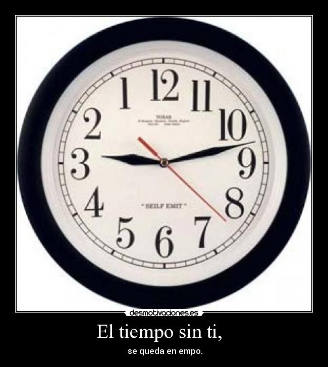 El tiempo sin ti,   - 