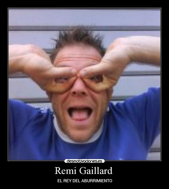 Remi Gaillard  - 