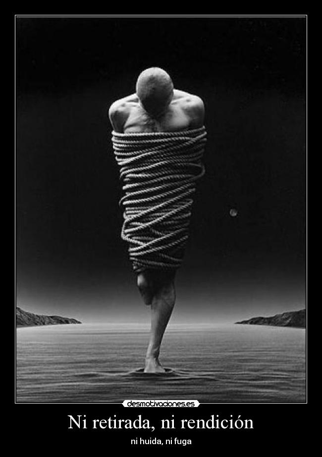 Ni retirada, ni rendición - 