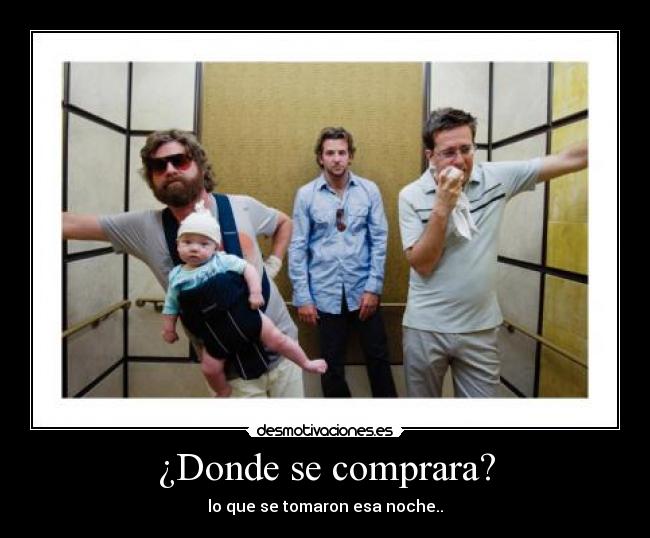 ¿Donde se comprara? - lo que se tomaron esa noche..