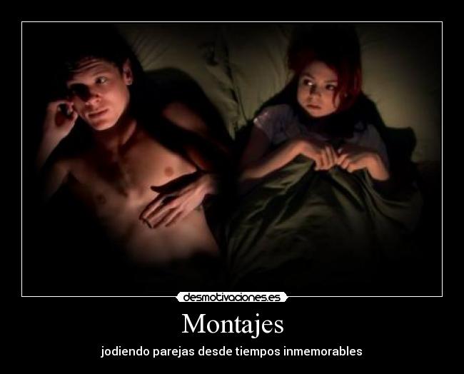 Montajes - jodiendo parejas desde tiempos inmemorables