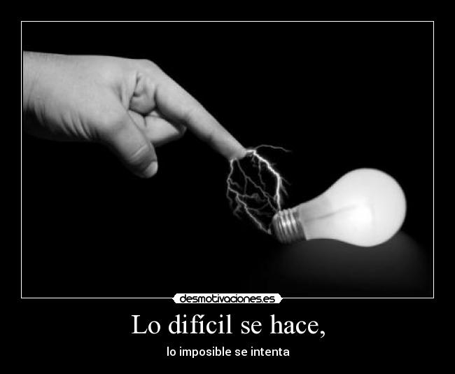 carteles dificil intentar hacer imposible desmotivaciones