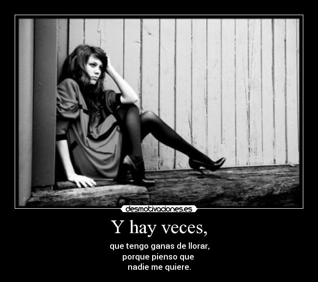 Y hay veces, - 