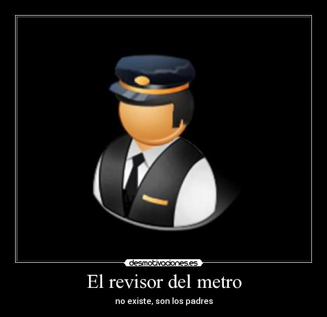El revisor del metro - no existe, son los padres