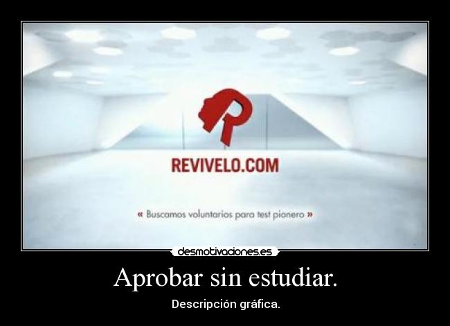 Aprobar sin estudiar. -