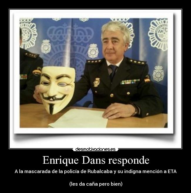 carteles anonymous policia espana enrique dans desmotivaciones