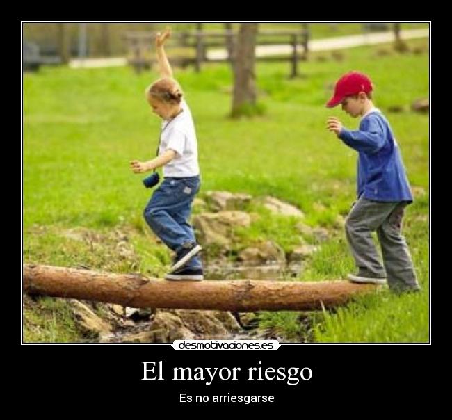 El mayor riesgo -