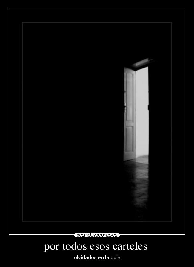 por todos esos carteles -
