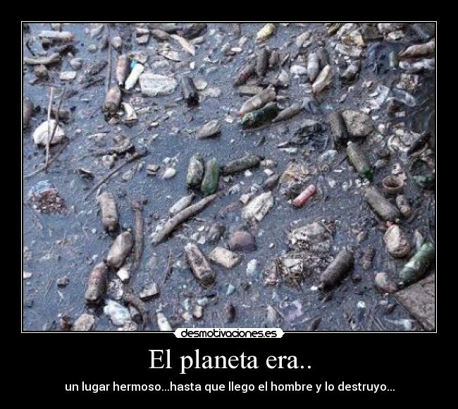 El planeta era.. -