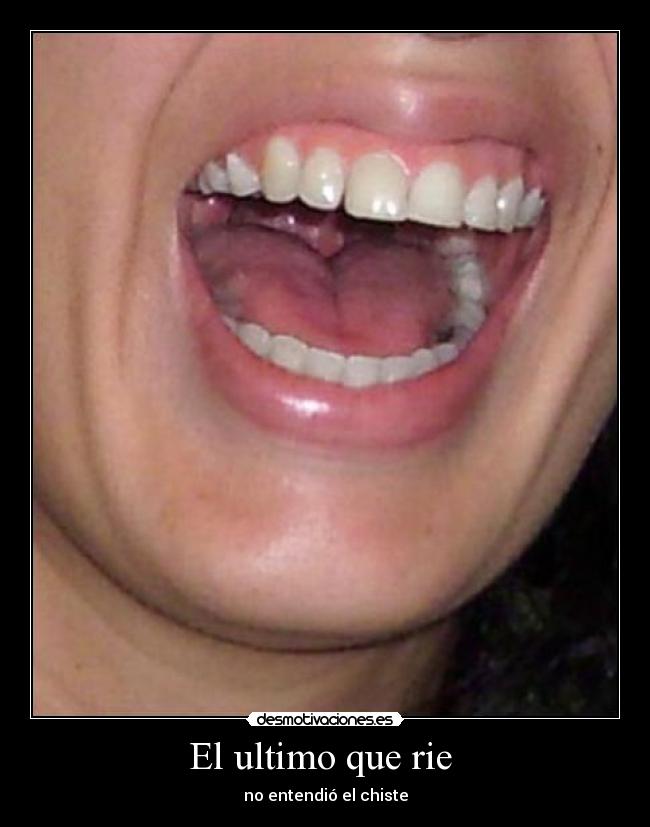 El ultimo que rie  - 