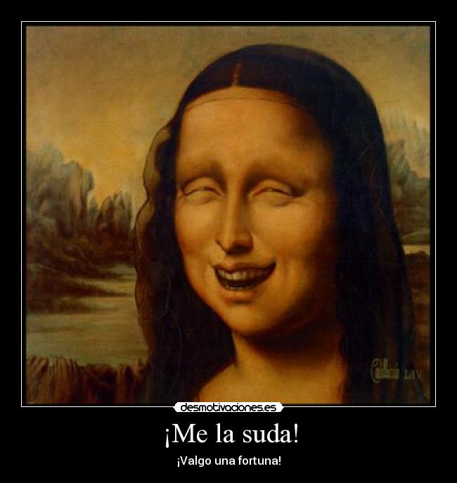 ¡Me la suda! - 