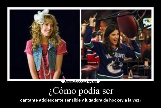 ¿Cómo podía ser -