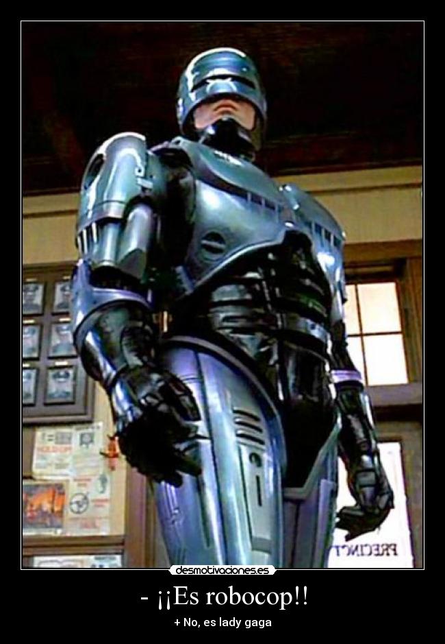 carteles robocop lady gaga trajes fail informatica geek desmotivaciones