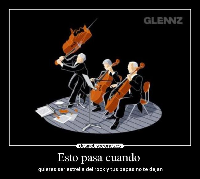 Esto pasa cuando - quieres ser estrella del rock y tus papas no te dejan