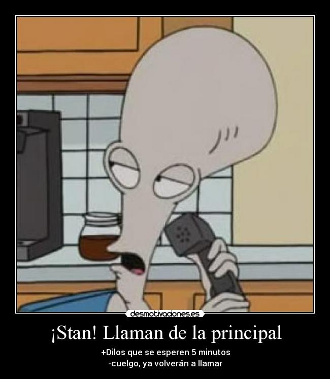 ¡Stan! Llaman de la principal - 