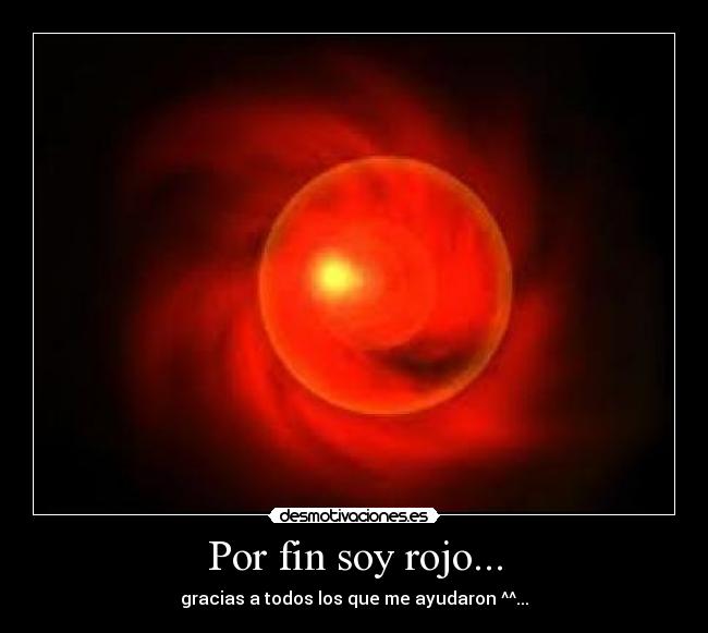 Por fin soy rojo... -
