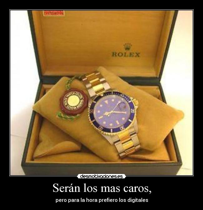 Serán los mas caros, - 