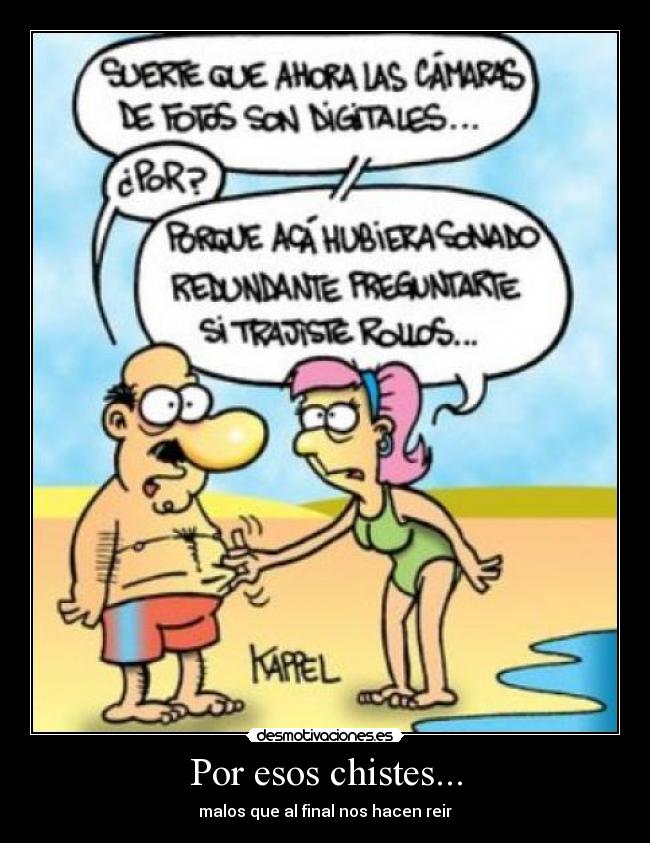 Por esos chistes... - malos que al final nos hacen reir
