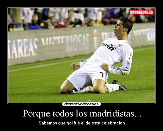 Porque todos los madridistas... - Sabemos que gol fue el de esta celebracion