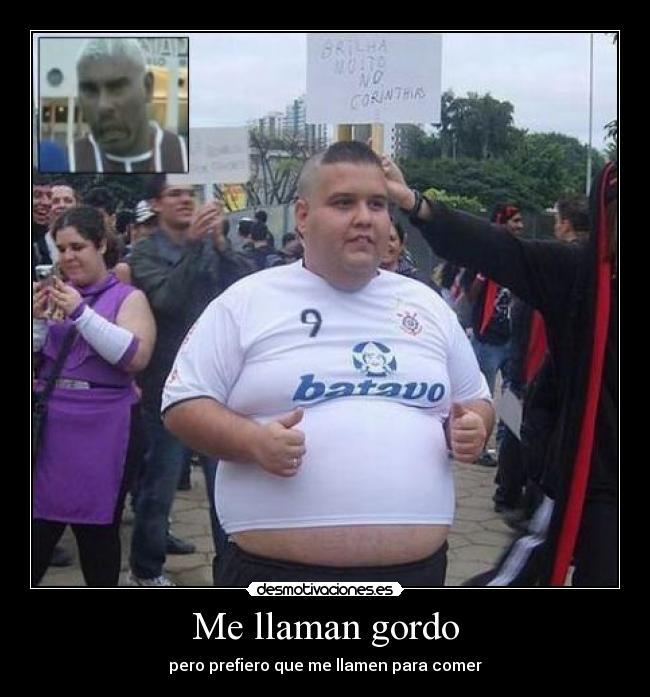 Me llaman gordo -