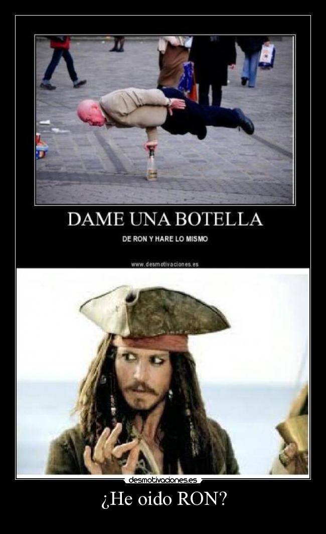 ¿He oido RON? -