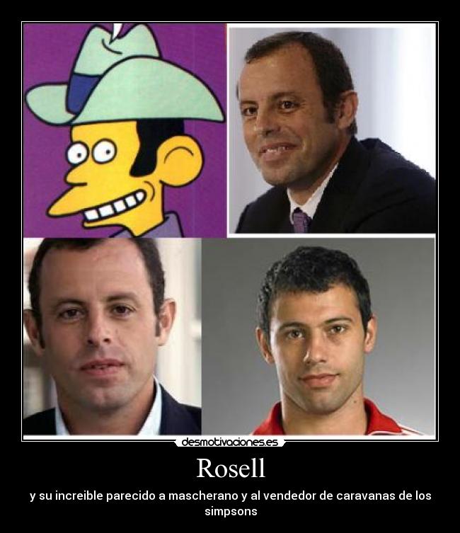 Rosell - y su increible parecido a mascherano y al vendedor de caravanas de los simpsons