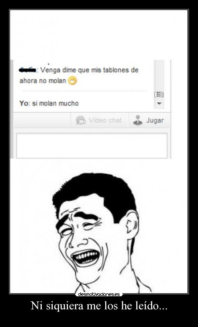 Ni siquiera me los he leído... -