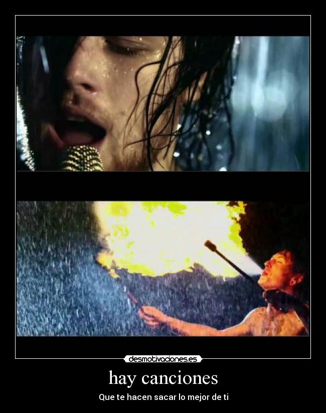 hay canciones - Que te hacen sacar lo mejor de ti