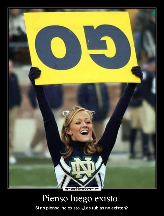 Pienso luego existo.  - 