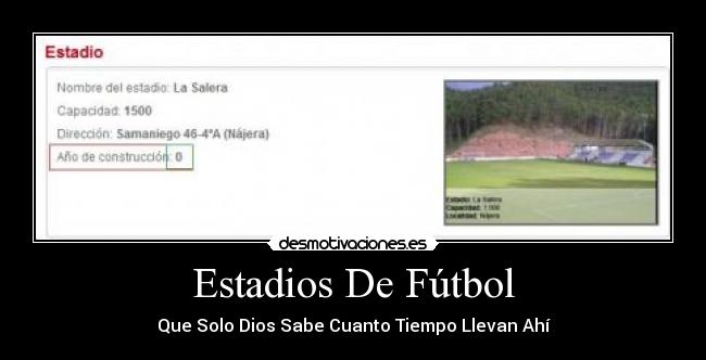 Estadios De Fútbol - Que Solo Dios Sabe Cuanto Tiempo Llevan Ahí