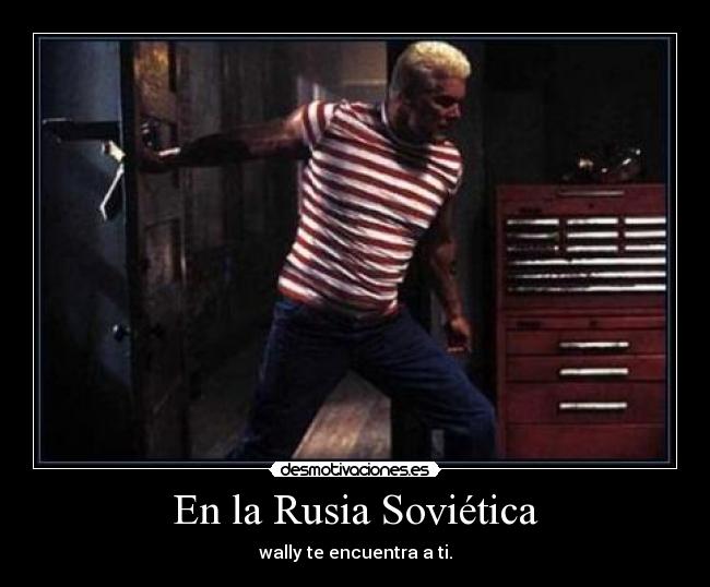 carteles wally morir wally rusia sovietica ostias sweet desmotivaciones
