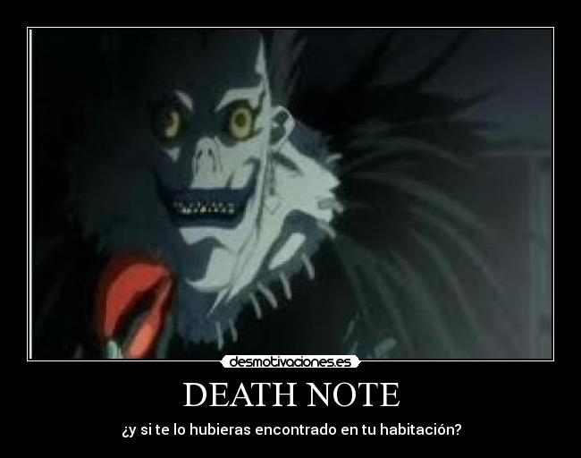 DEATH NOTE - ¿y si te lo hubieras encontrado en tu habitación?