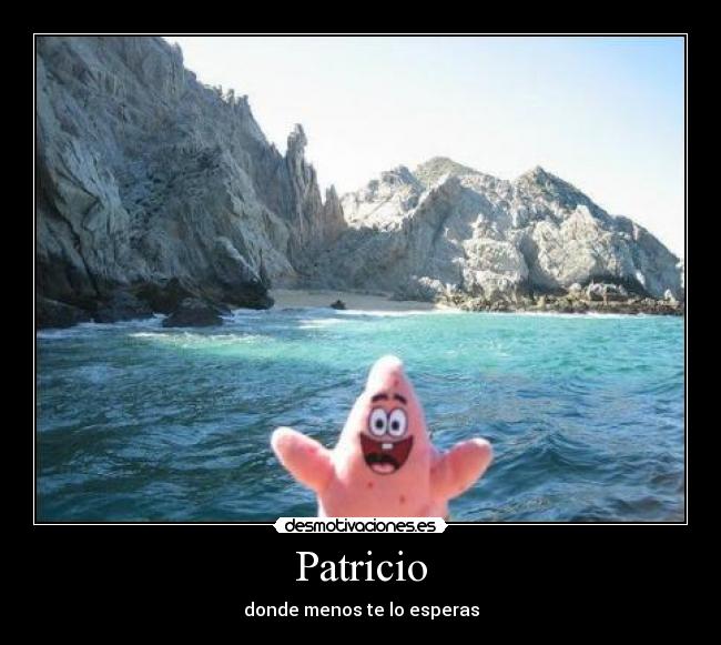 Patricio - donde menos te lo esperas