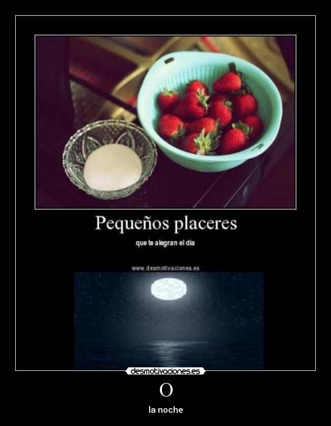 O - la noche