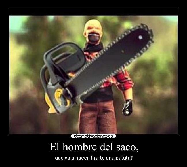 El hombre del saco, - 