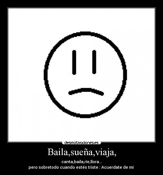 Baila,sueña,viaja, -