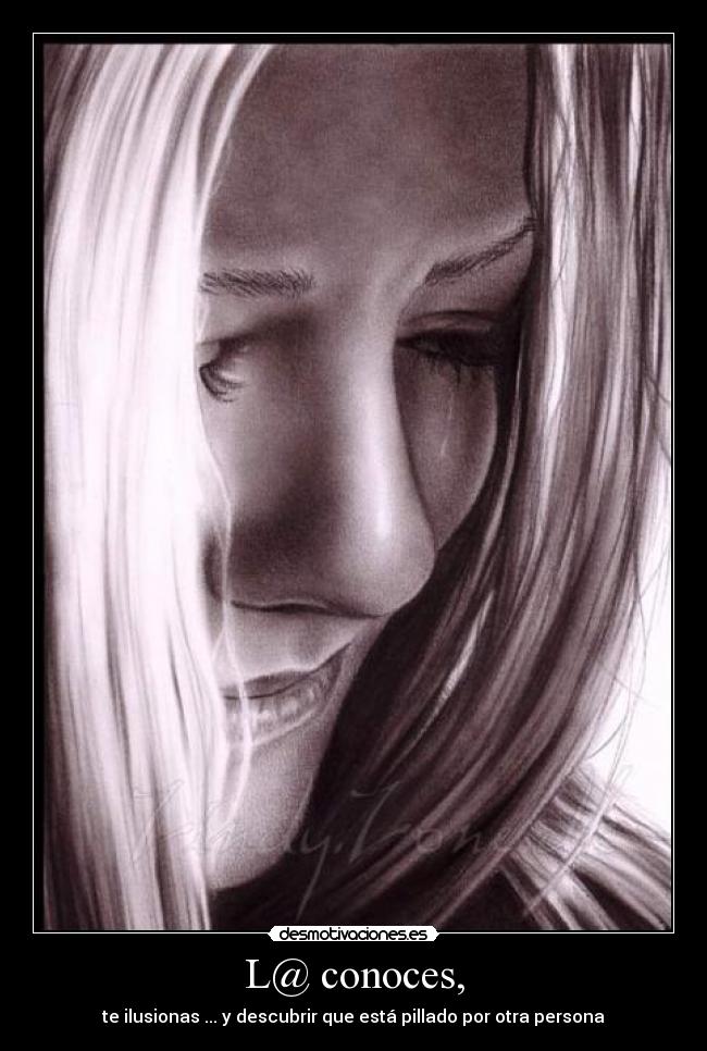 L@ conoces, -