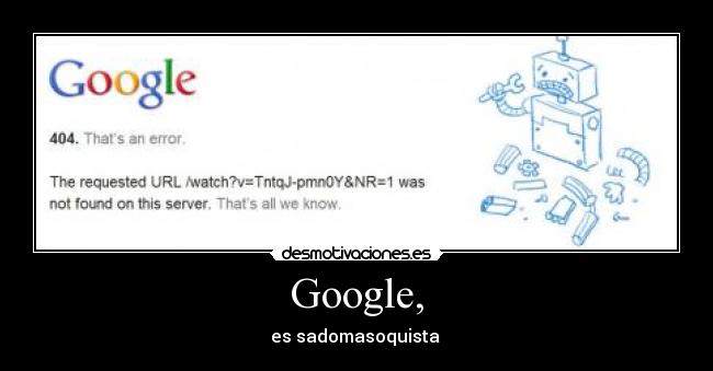 Google, - es sadomasoquista 